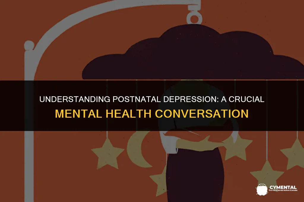 is postnatal depression a mental health issue