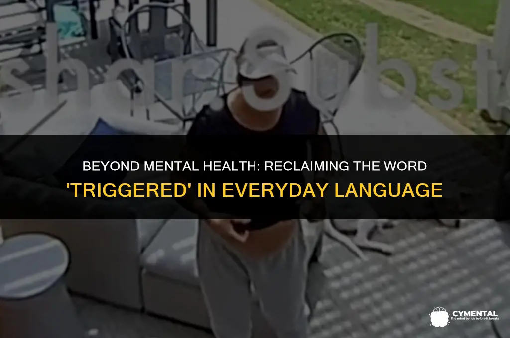 is the word triggered reserved for mental health issues