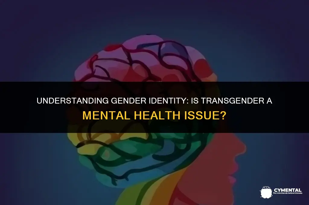 is transgender a mental heakth issue