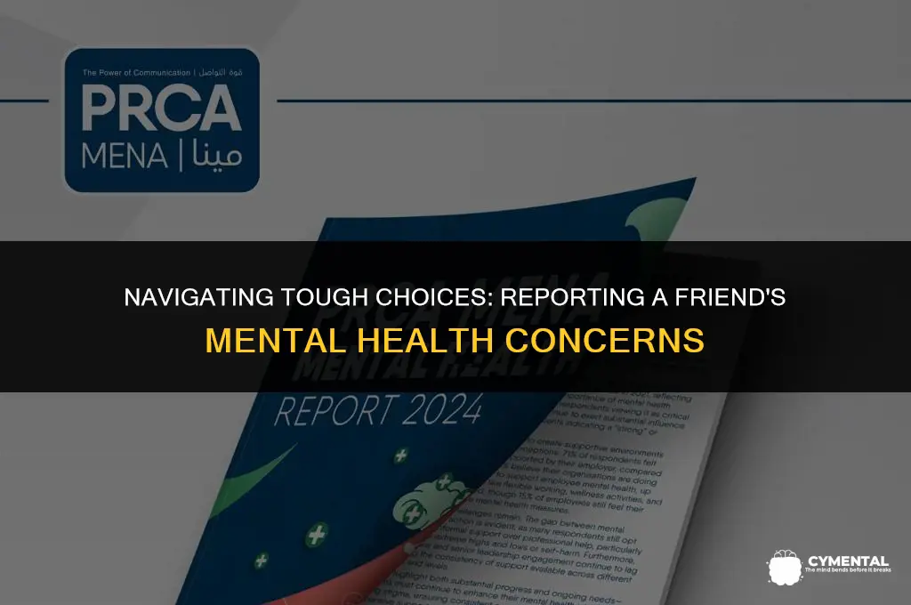 must i report mental issues of a friend to authorities