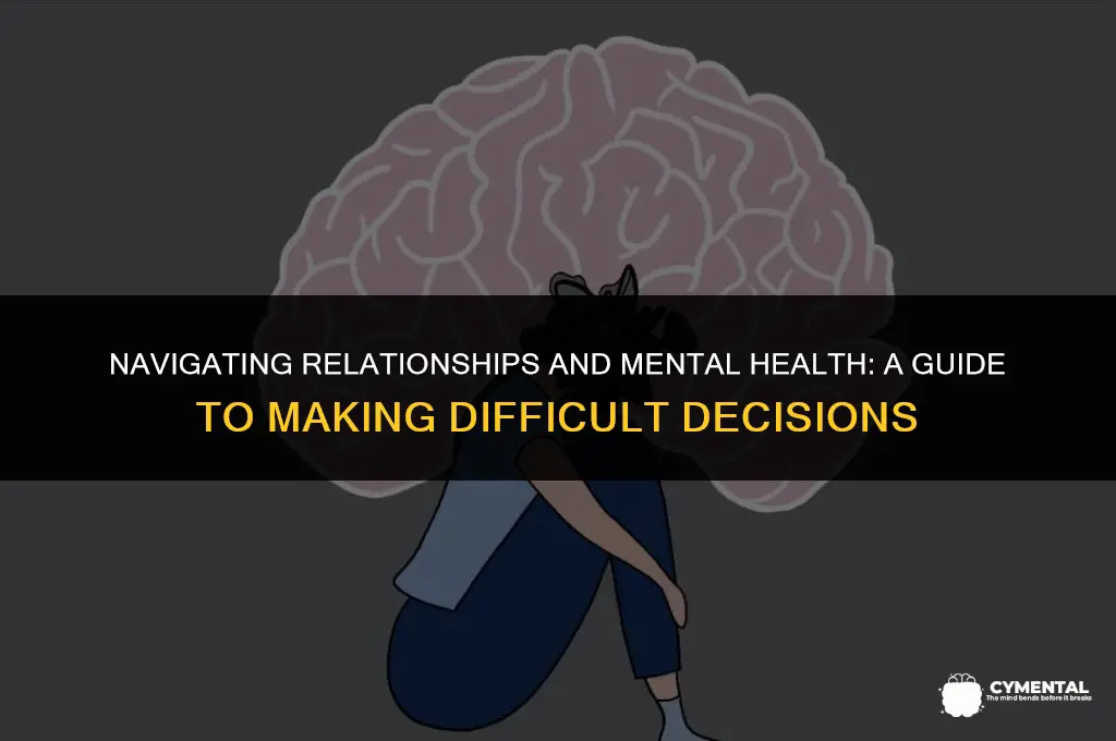 should i break up with a person having mental issue