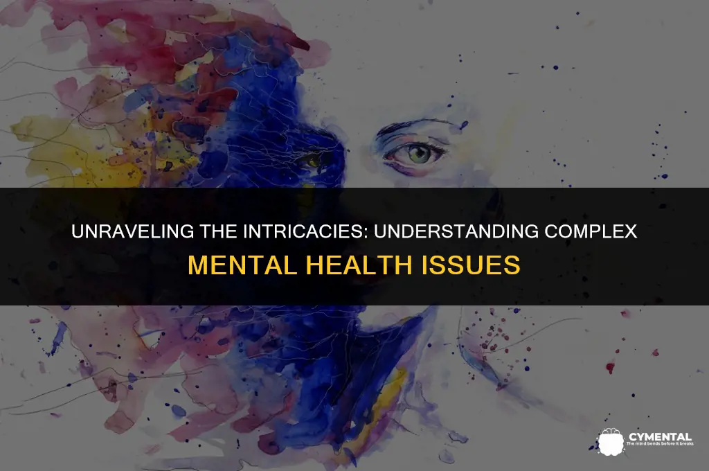 what are complex mental health issues