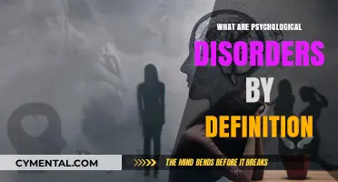 Understanding Psychological Disorders: A Comprehensive Definition and Overview