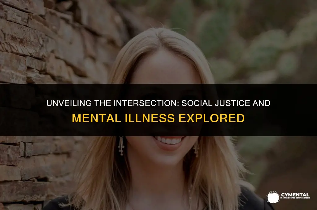 what are social justice issues mental illness