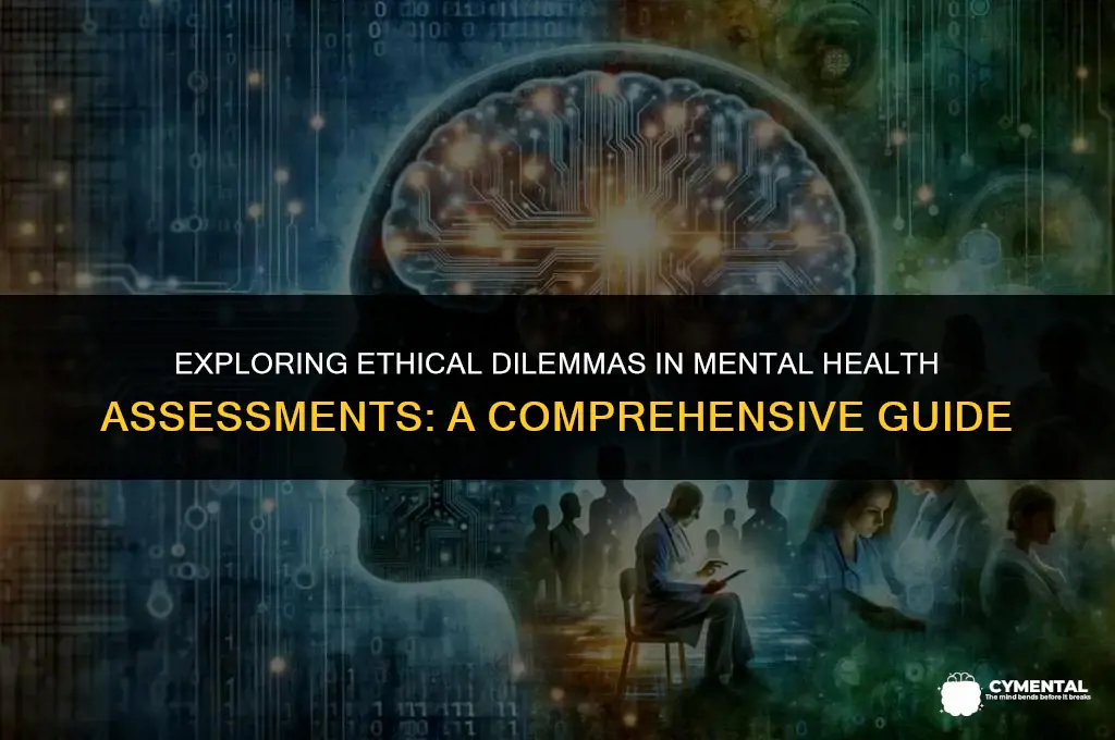 what are some ethical issues in mental health assessments