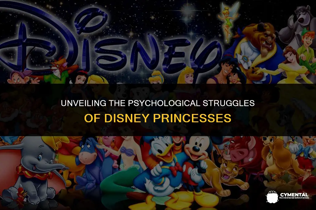 what are the disney princesses mental disorders