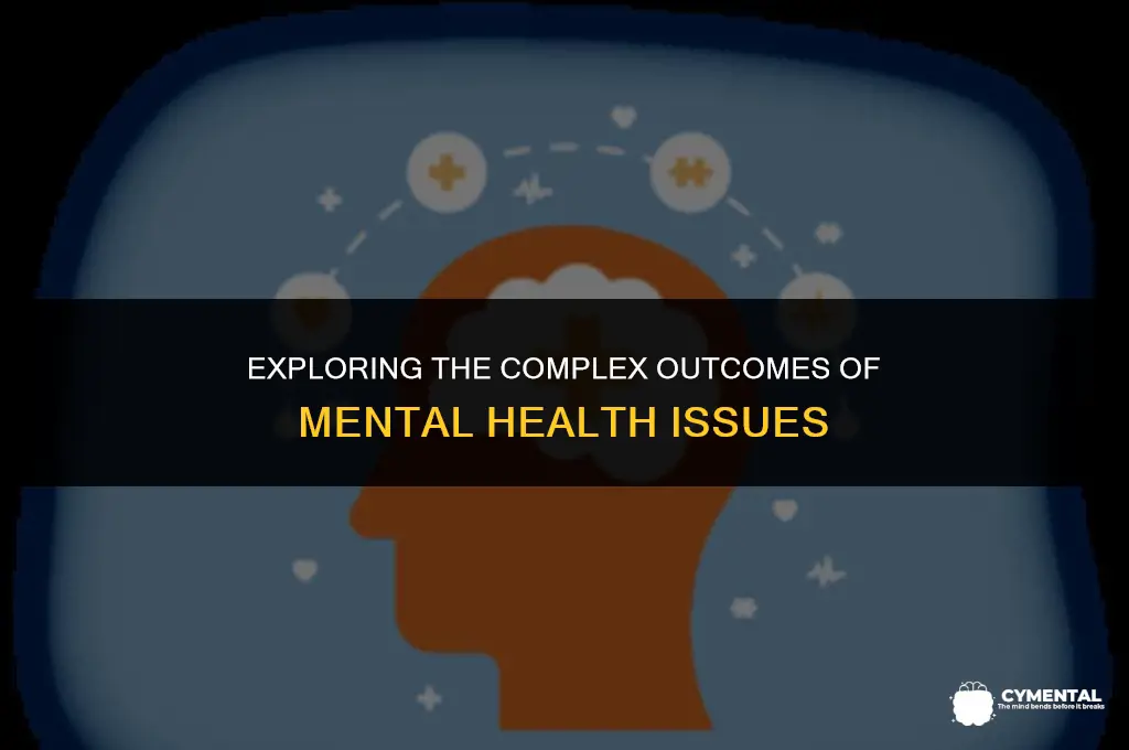 what are the outcomes for mental health issues
