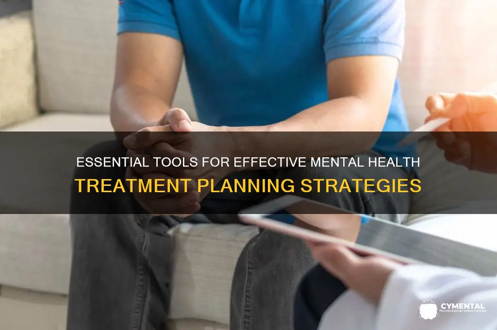 what are the tools helpful in mental health treatment planning