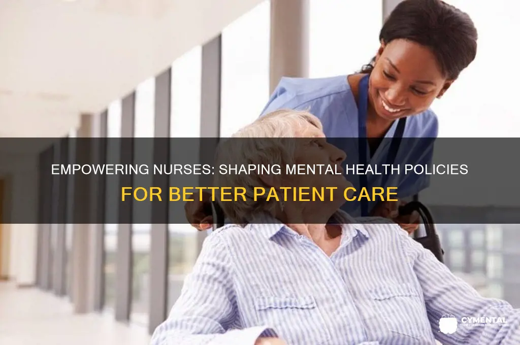 what can nurses do to help with mental health policies