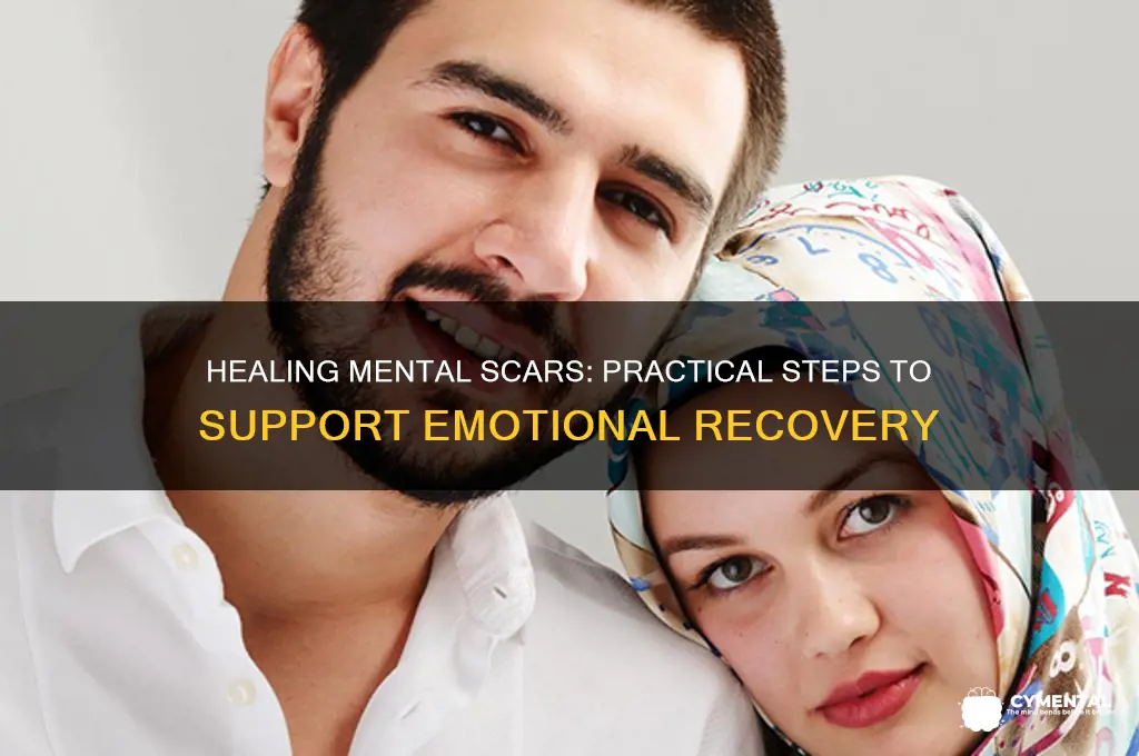 what can you do t help with mental scars