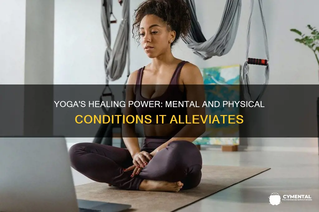 what conditions does yoga help with mentally and physically