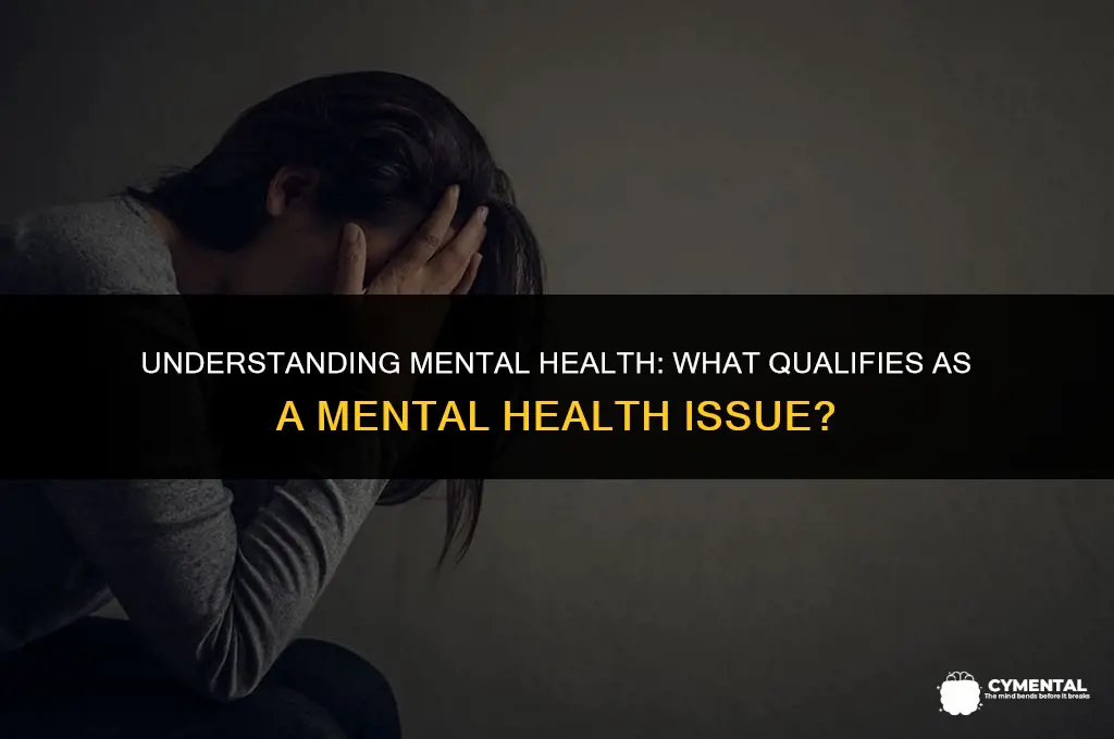 what constitues mental health issues