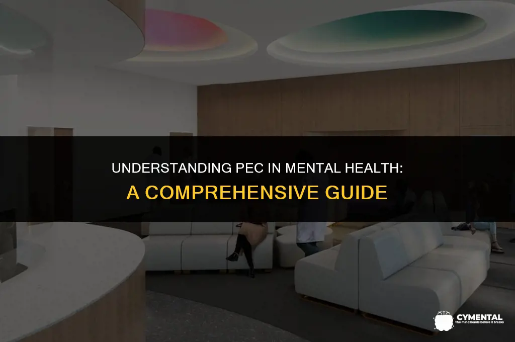 what does pec mean in mental health