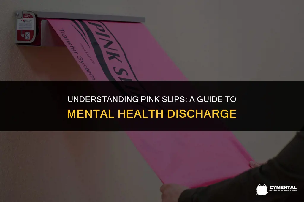 what is a pink slip for mental health