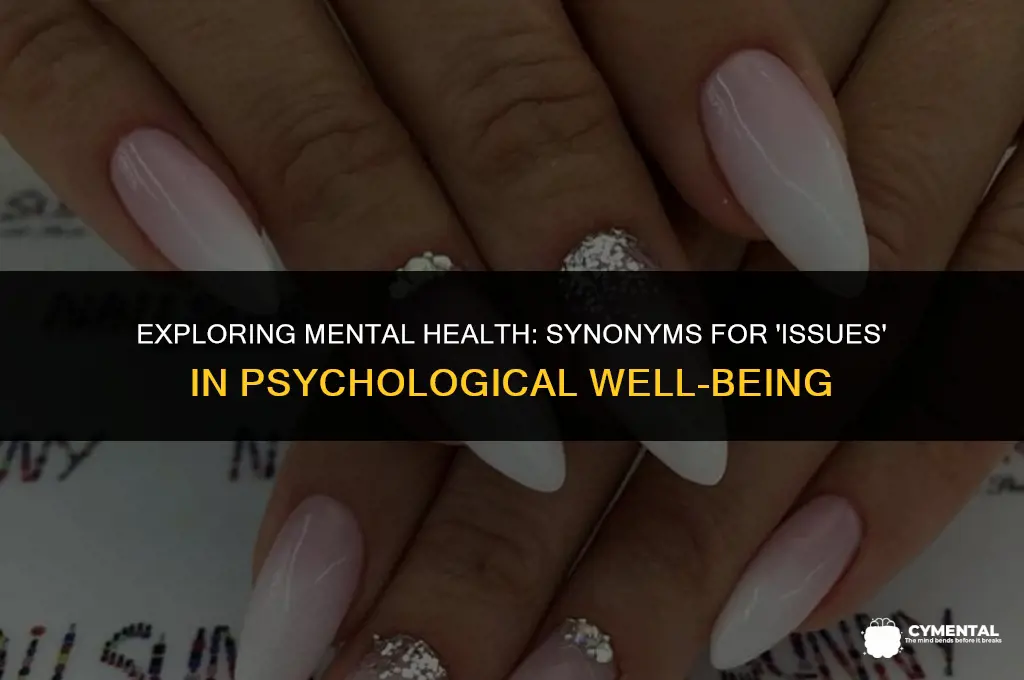 what is another word for issues in mental health