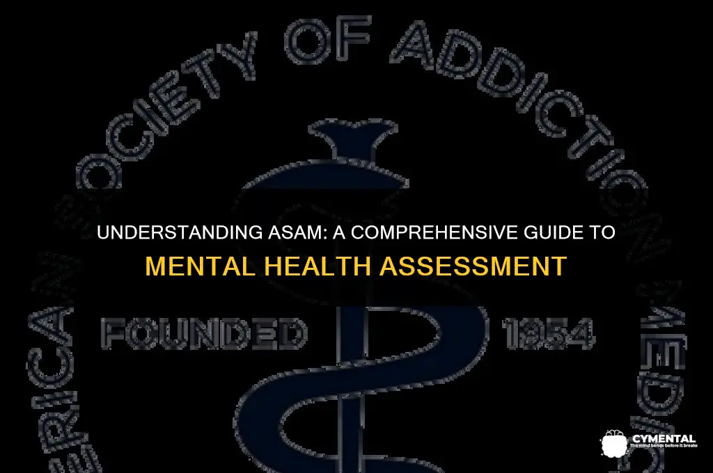 what is asam in mental health