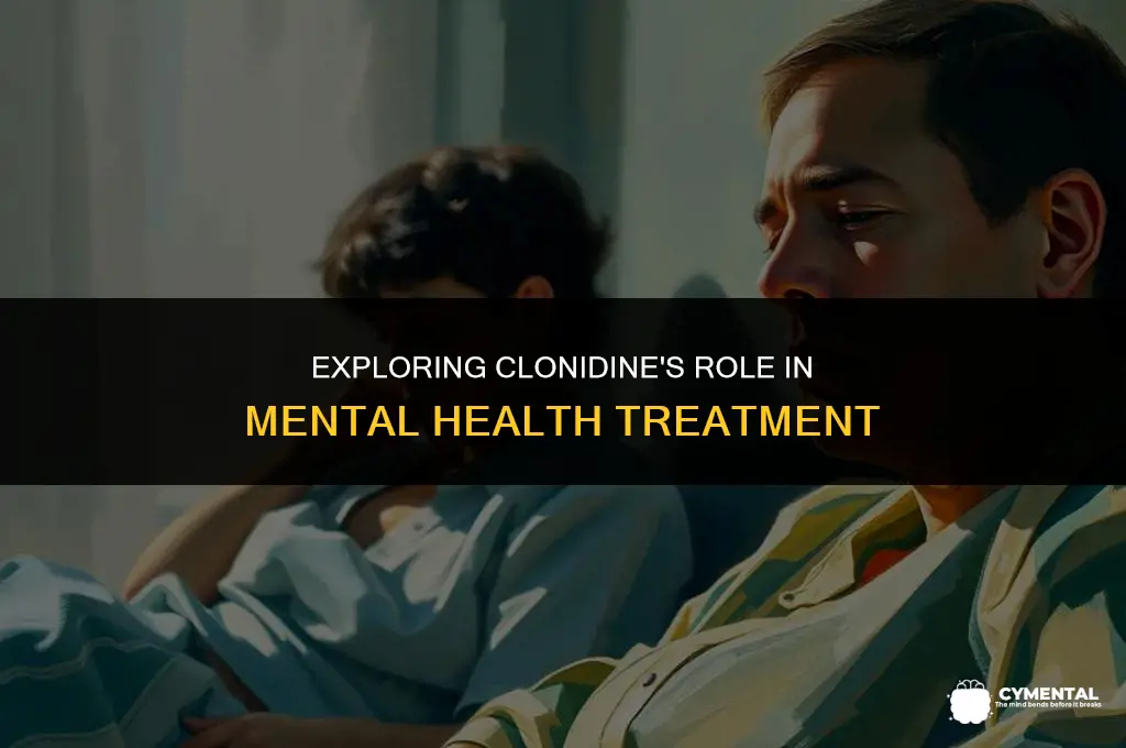 what is clonidine used for in mental health