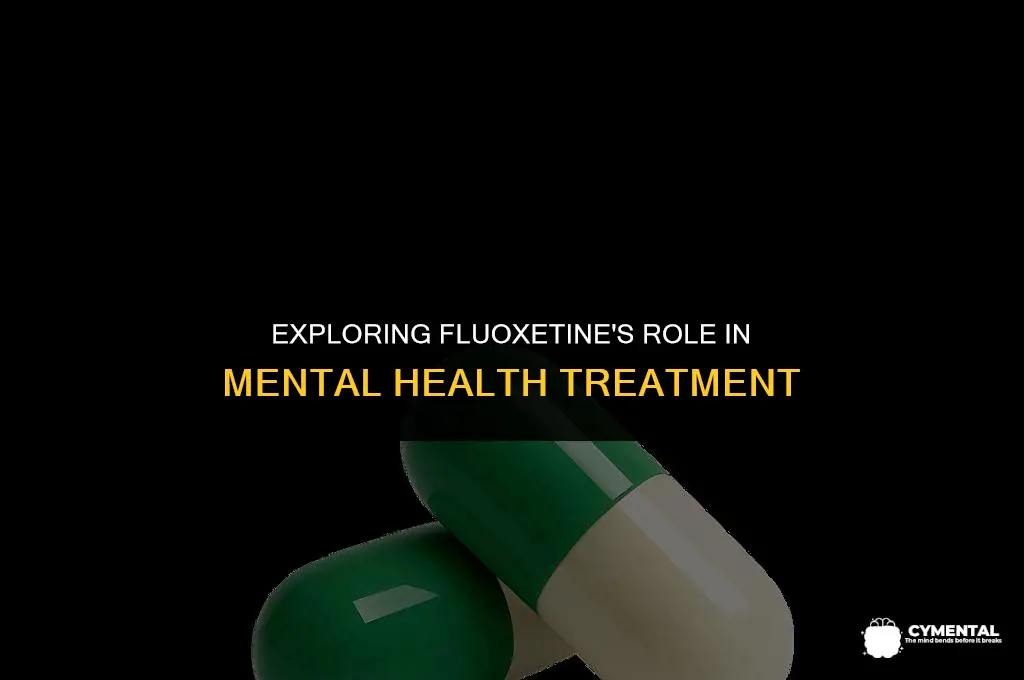 what is fluoxetine used for in mental health