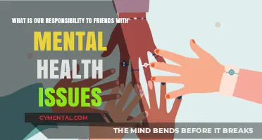 Supporting Friends with Mental Health Issues: Our Shared Responsibility