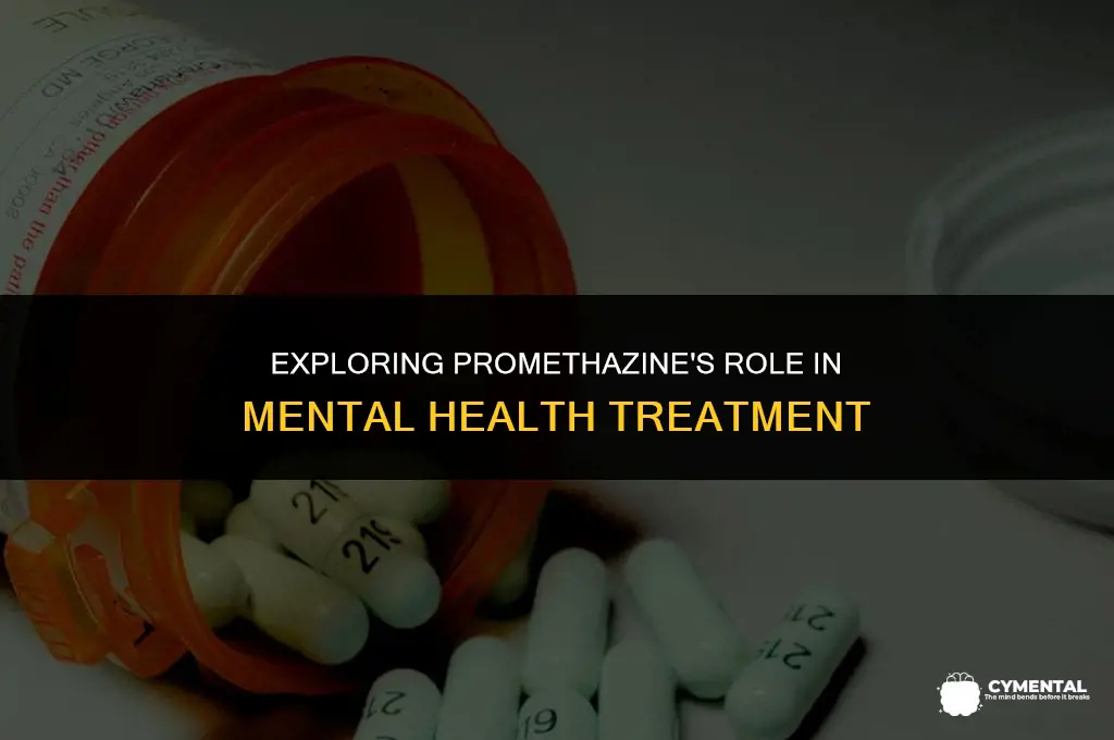 what is promethazine used for in mental health