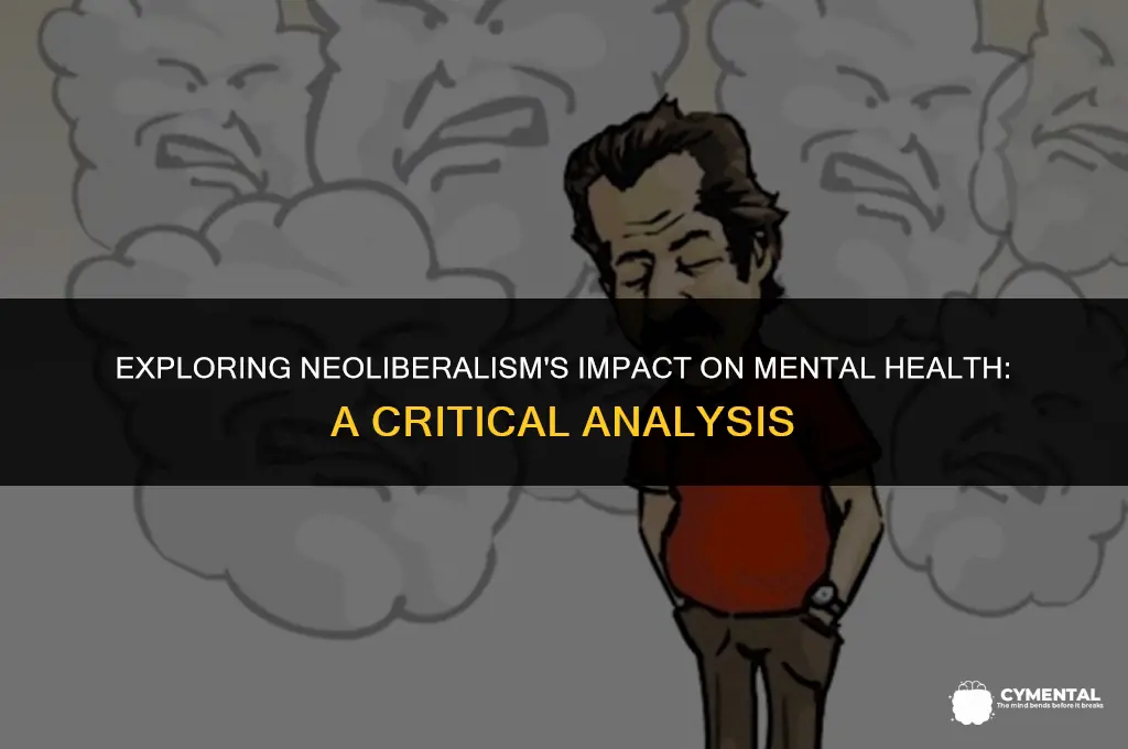 what is the concept of neoliberalism for mental health issues
