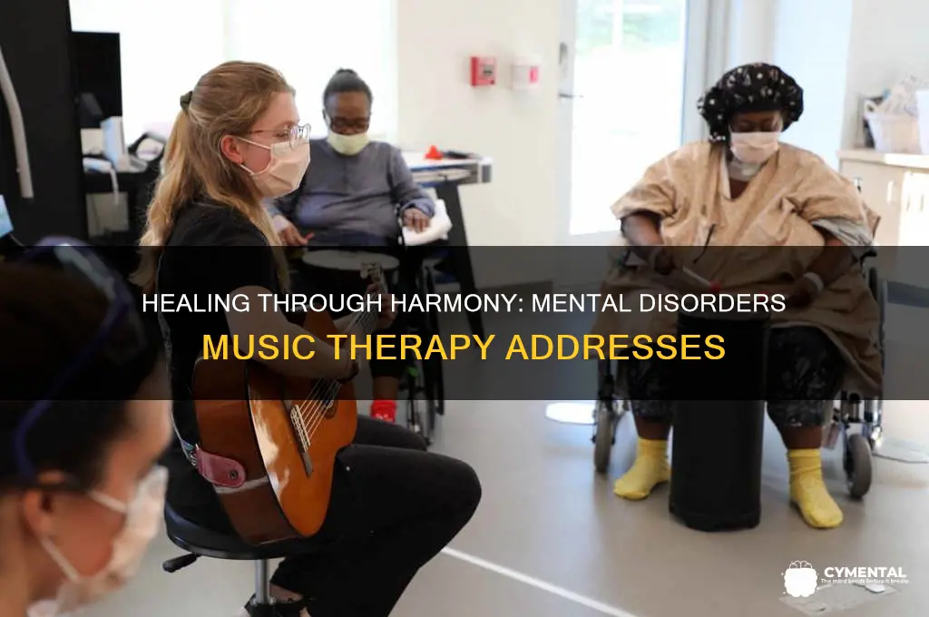 what mental disorders can musical therapy help