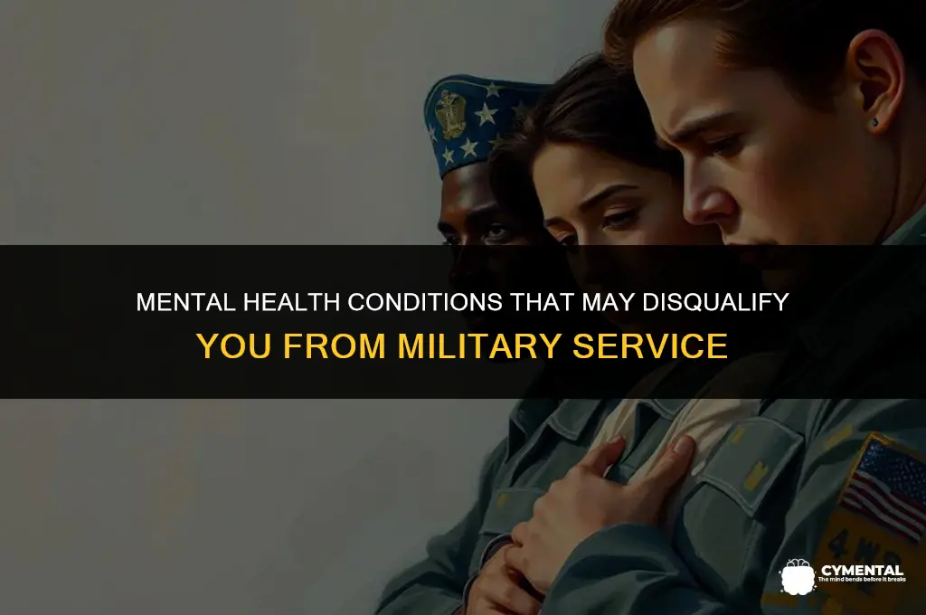 what mental disorders disqualify you from the military