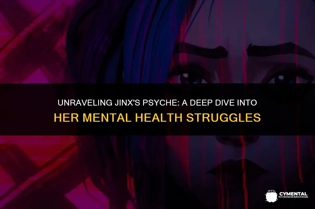 what mental disorders does jinx have