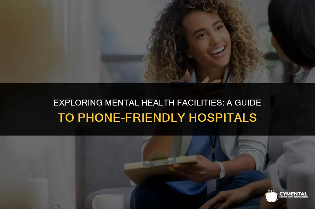 what mental hospitals allow phones
