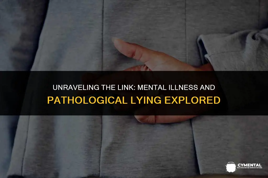 what mental illness causes pathological lying