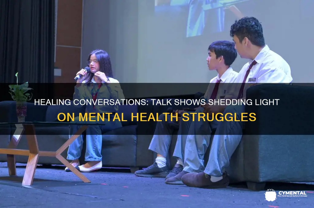 what talk shows would help about mental illness