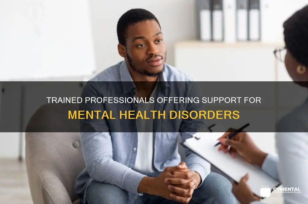 what trained personel help with mental disorders