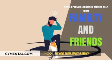 Self-Sabotage: How Some Reject Mental Health Support from Loved Ones
