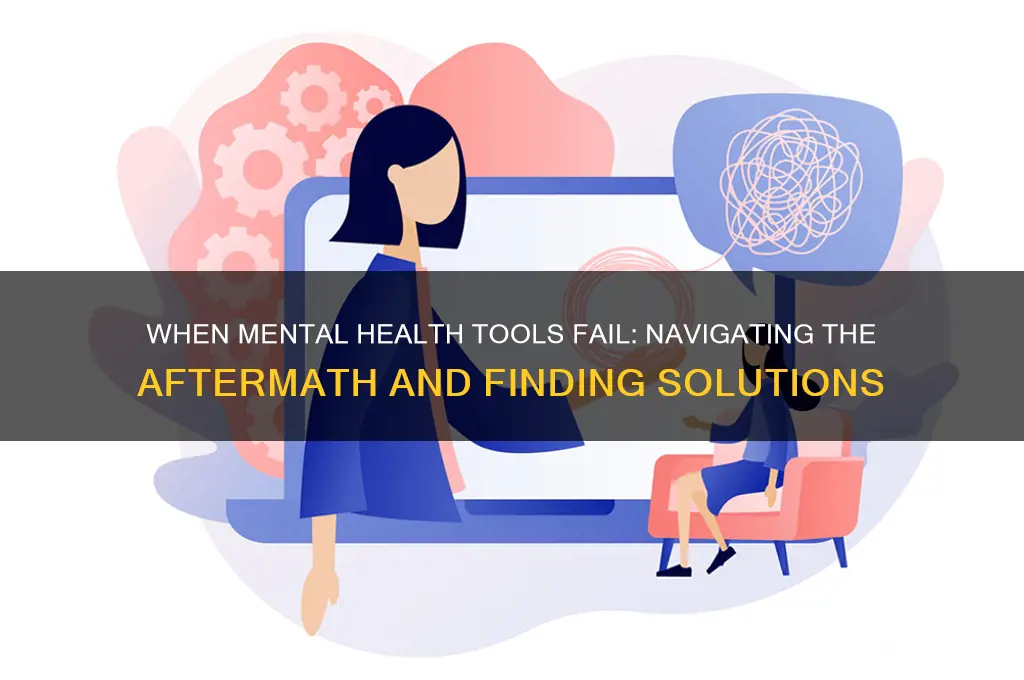 when a tool that helps with mental health stops working