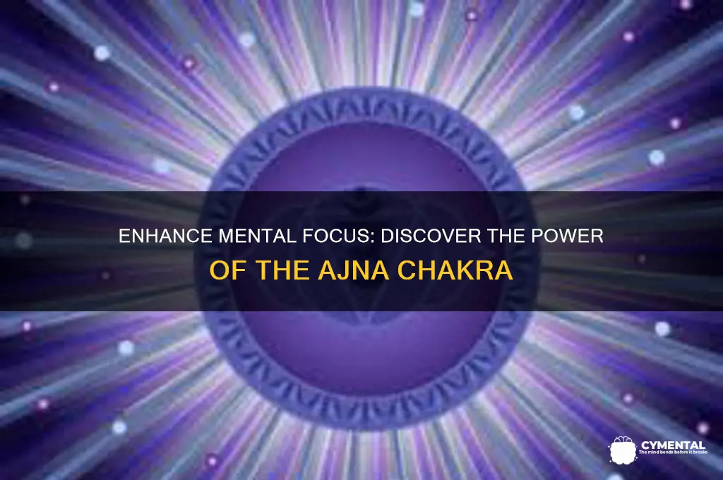 which chakra helps mental focus