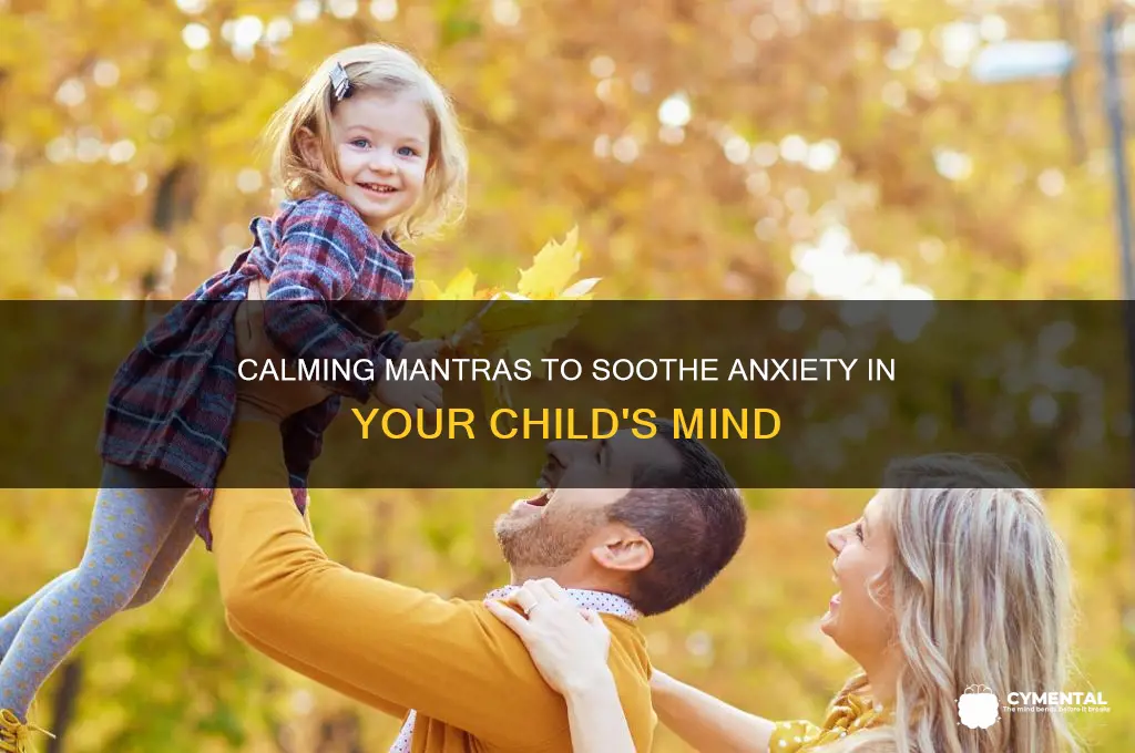 which mantra will help for mentally anxious child