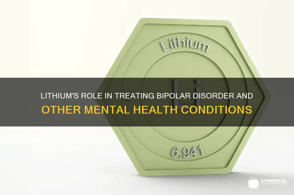 which mental illness can be helped with lithium