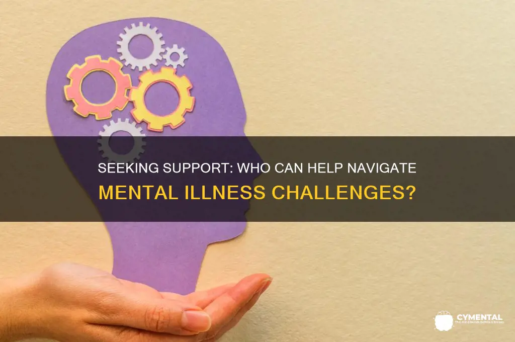 who can help mental illness