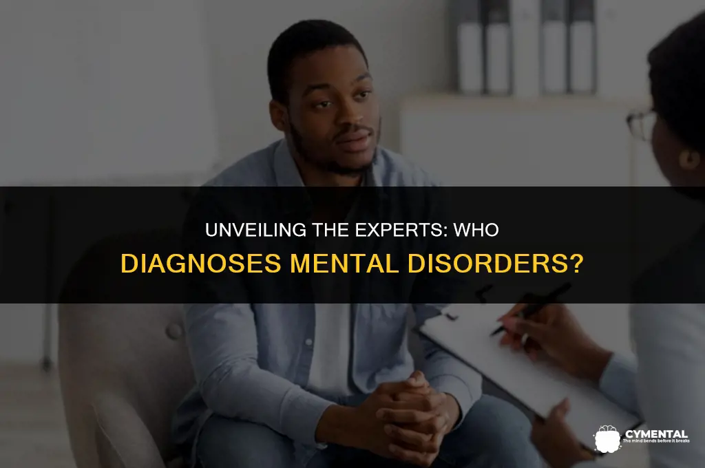 who diagnoses mental disorders