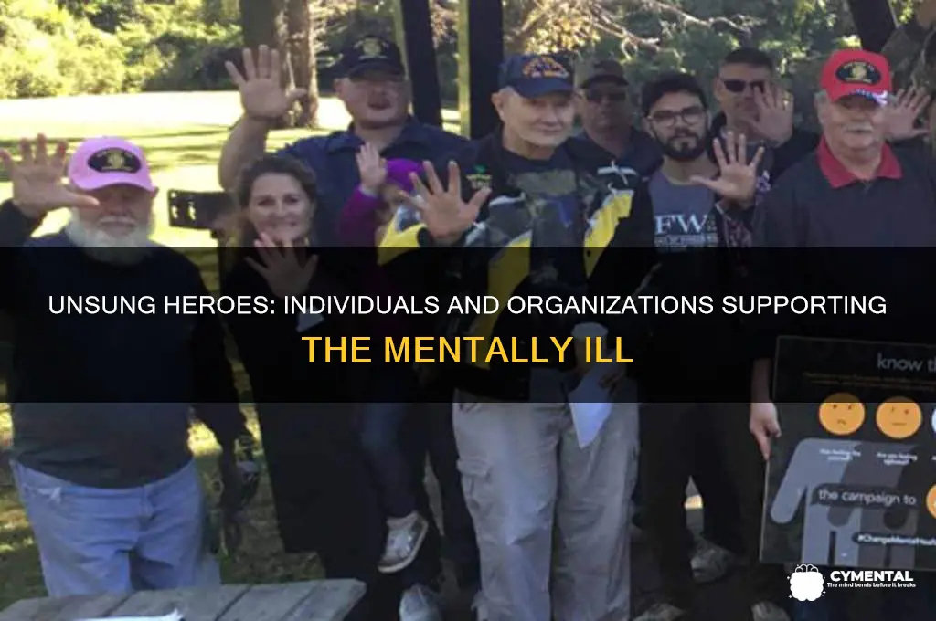 who helped mentally ill