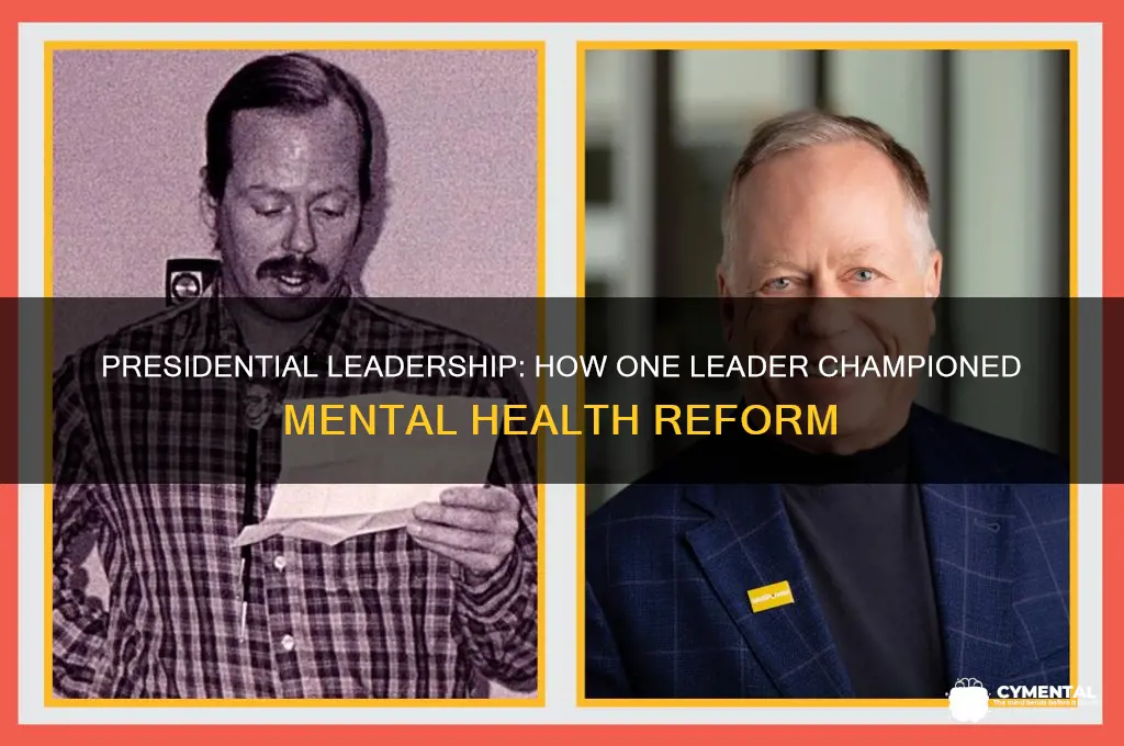 who was the president that helped with mental heath