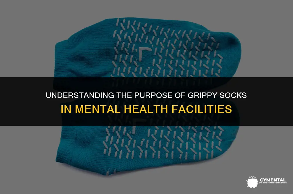 why do they give grippy socks in mental hospital