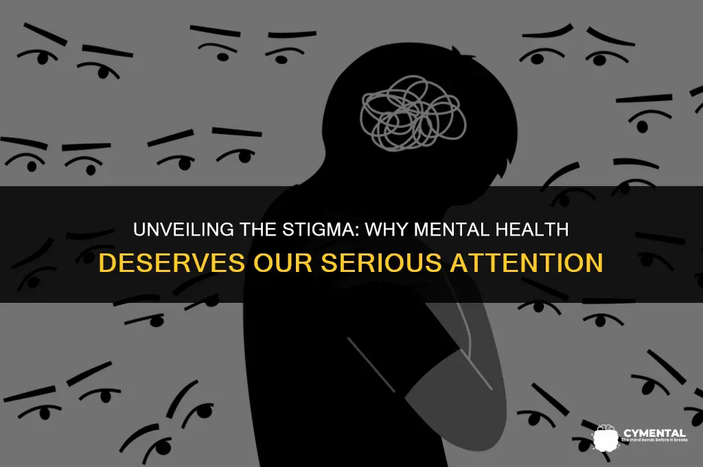 why is mental health not taken seriously