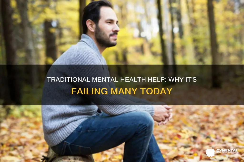 why is traditional mental health help not helping