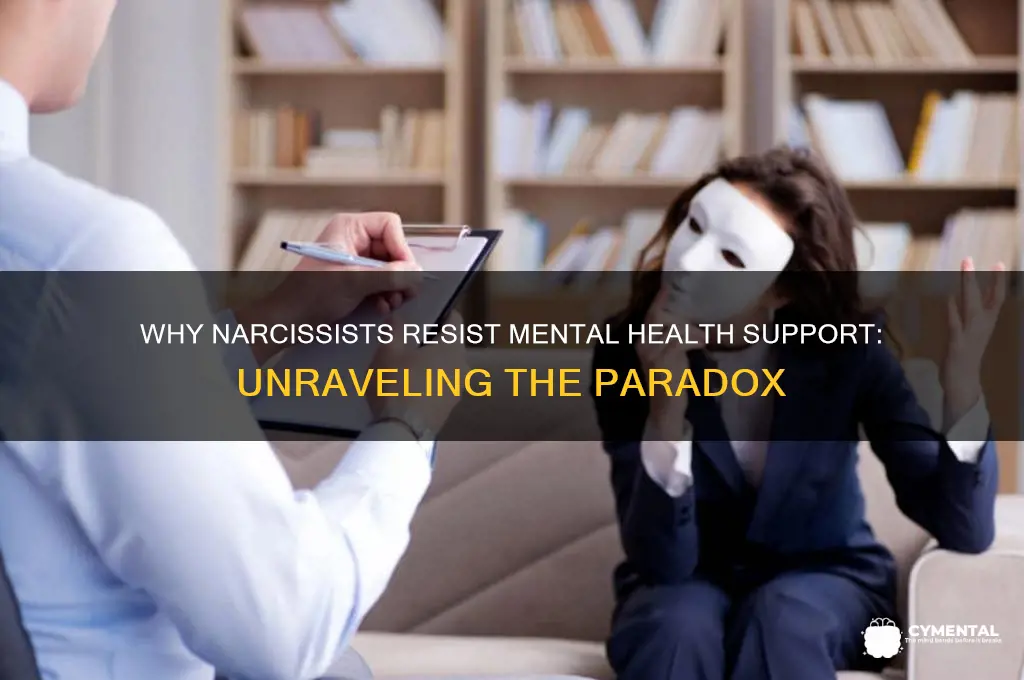 why narcissist never get mental help