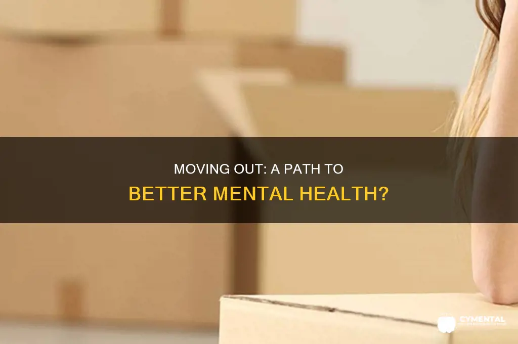 will moving out help my mental health